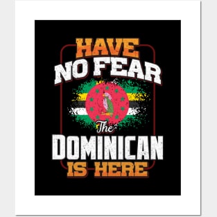 Dominican Flag  Have No Fear The Dominican Is Here - Gift for Dominican From Dominica Posters and Art